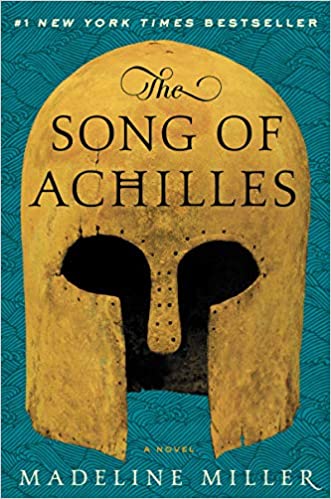 The Song of Achilles: A Retelling of an Old Myth