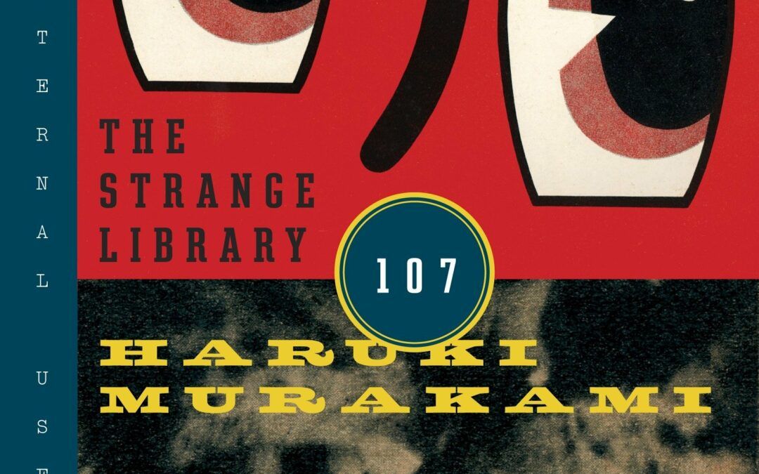 The Sheep Man Will Bring You Doughnuts: The Strange Library by Haruki Murakami