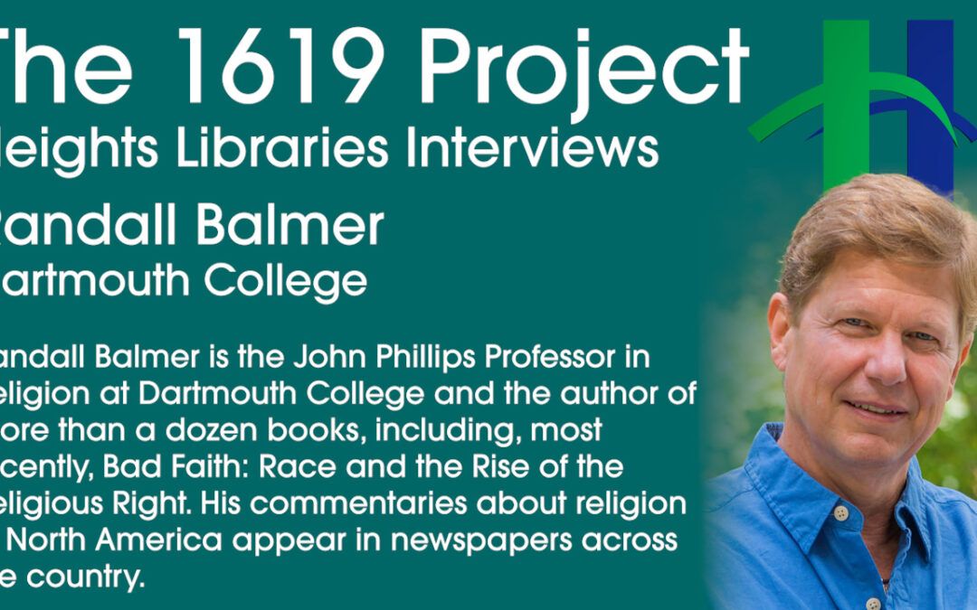 1619 Interviews – Randall Balmer on Race and the Religious Right
