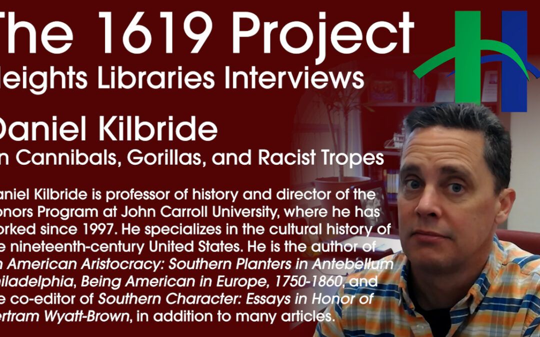 Cannibals, Gorillas, and Racist Travel Literature with Daniel Kilbride