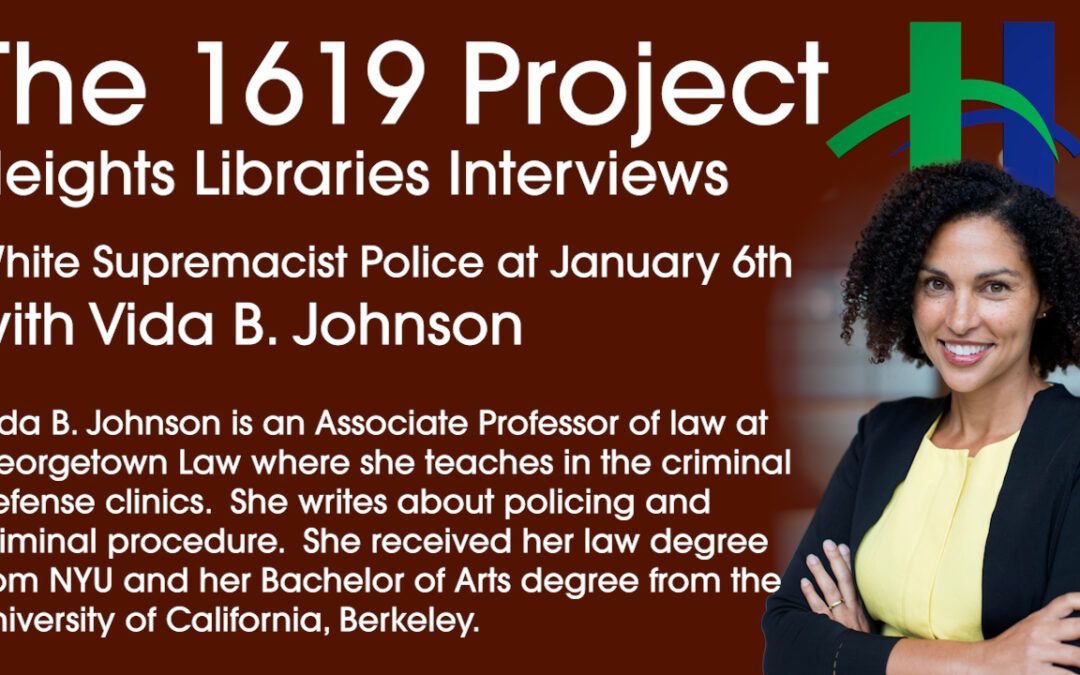 Unpacking 1619 – White Supremacist Police at January 6th with Vida Johnson
