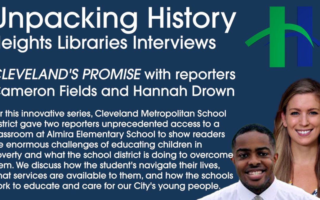 CLEVELAND’S PROMISE with reporters Cameron Fields and Hannah Drown