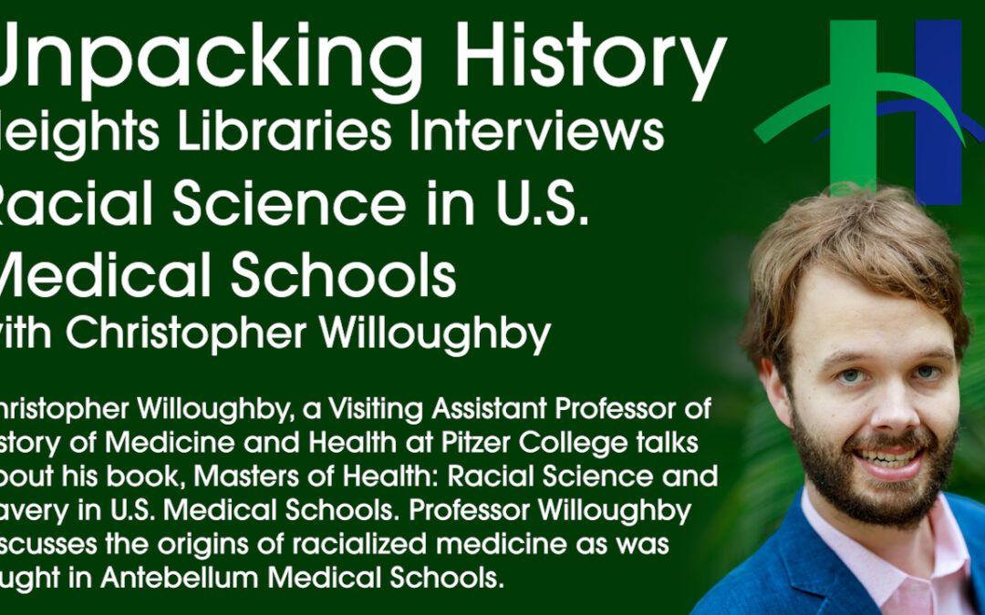Racial Science and Slavery in U.S. Medical Schools with Christopher Willoughby