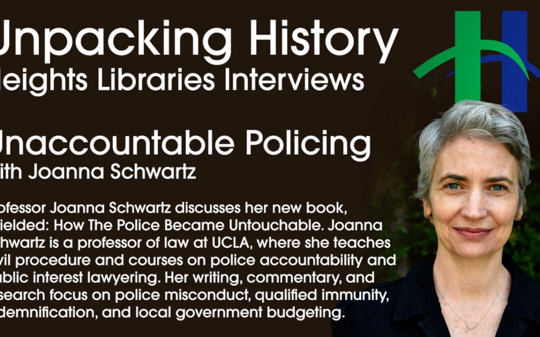 Unaccountable Policing with Joanna Schwartz