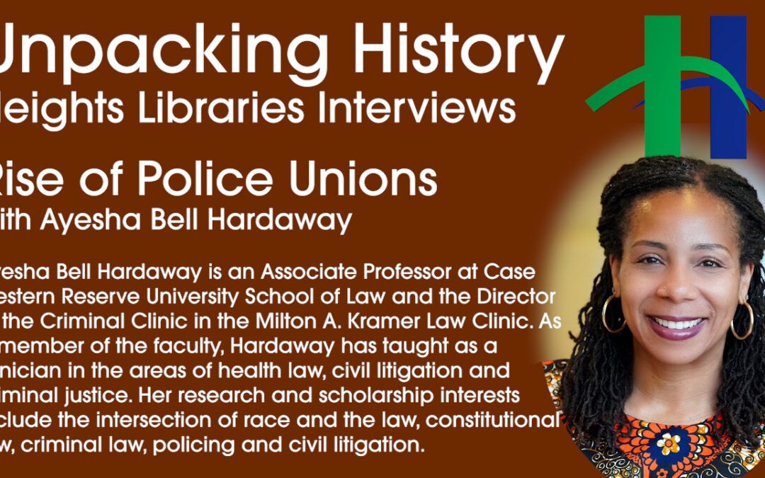 Rise of Police Unions with Ayesha Bell Hardaway