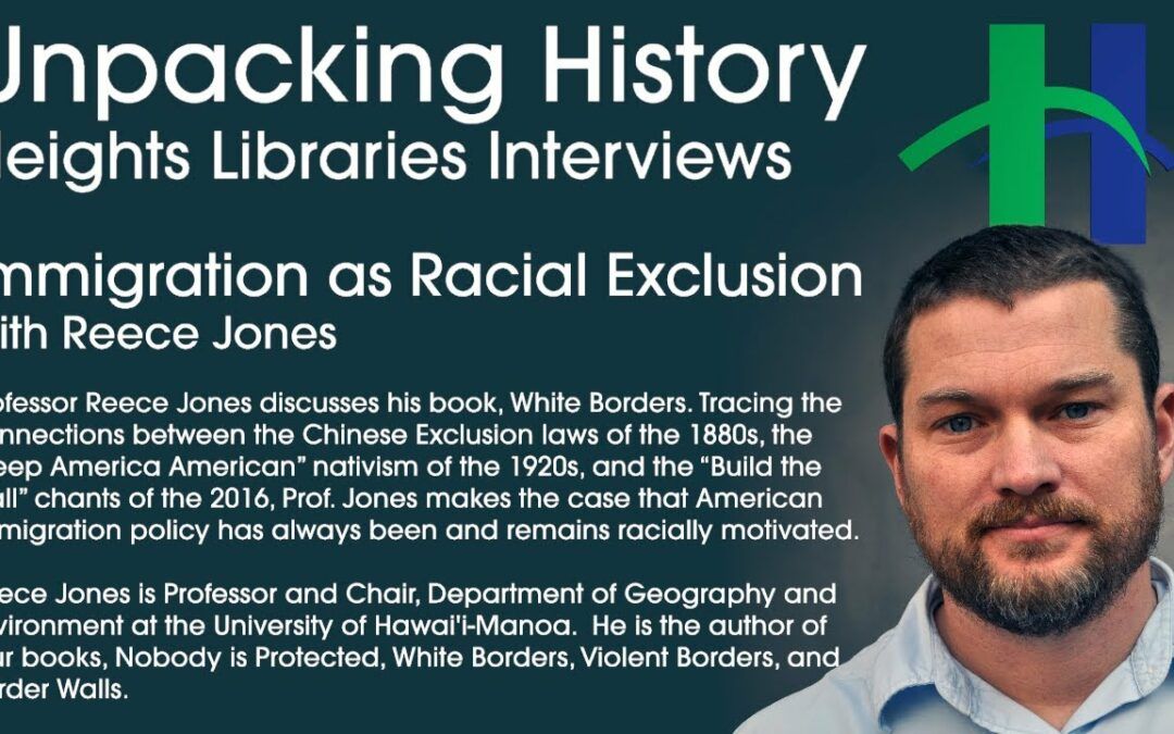 Immigration as Racial Exclusion with Reece Jones