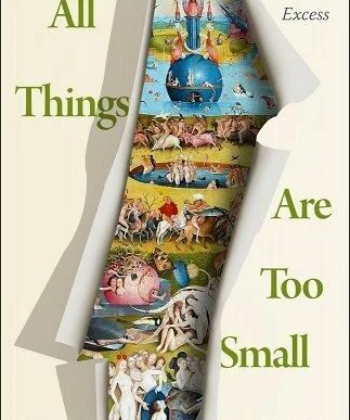 All Things Are Too Small