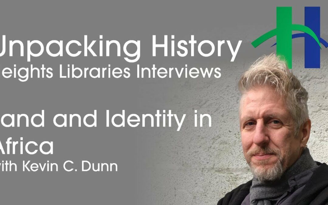 Land and Identity in Africa with Kevin C. Dunn