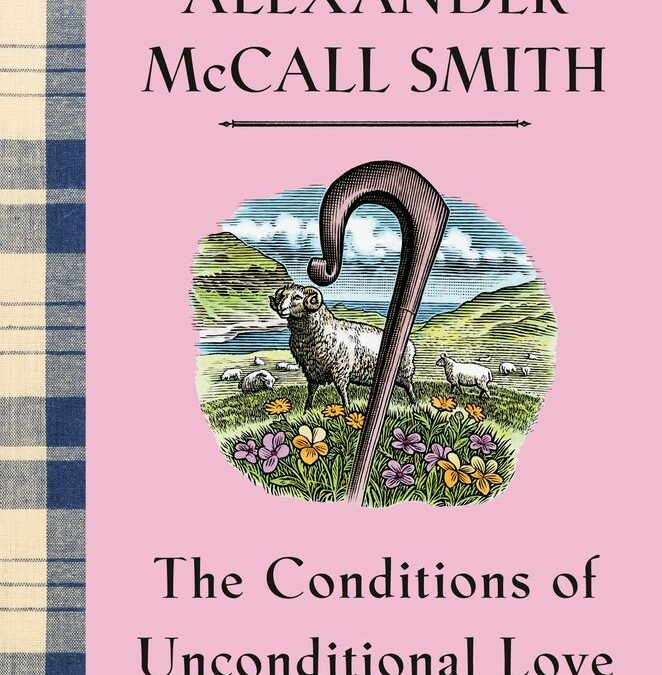 The Conditions of Unconditional Love: An Isabel Dalhousie Novel