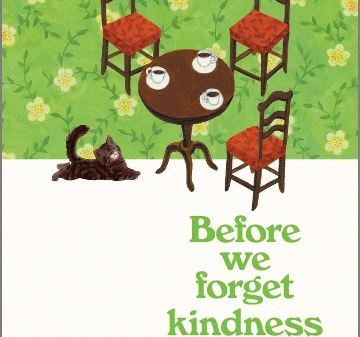 Before We Forget Kindness