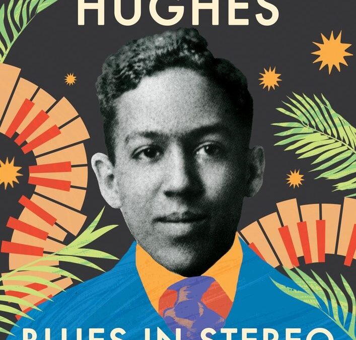 Blues in Stereo: The Early Works of Langston Hughes