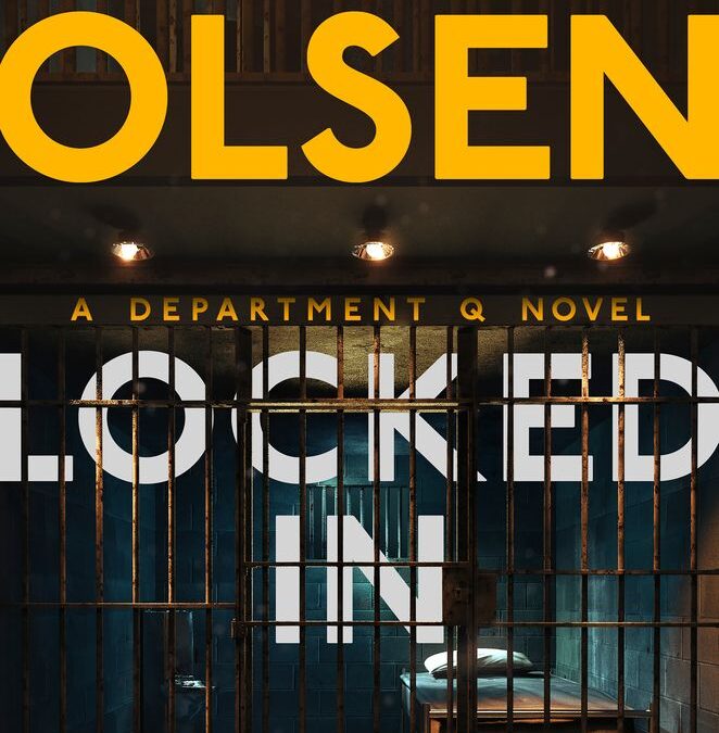 Locked in: A Department Q Novel