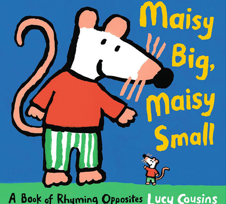 Maisy Big, Maisy Small: A Book of Rhyming Opposites